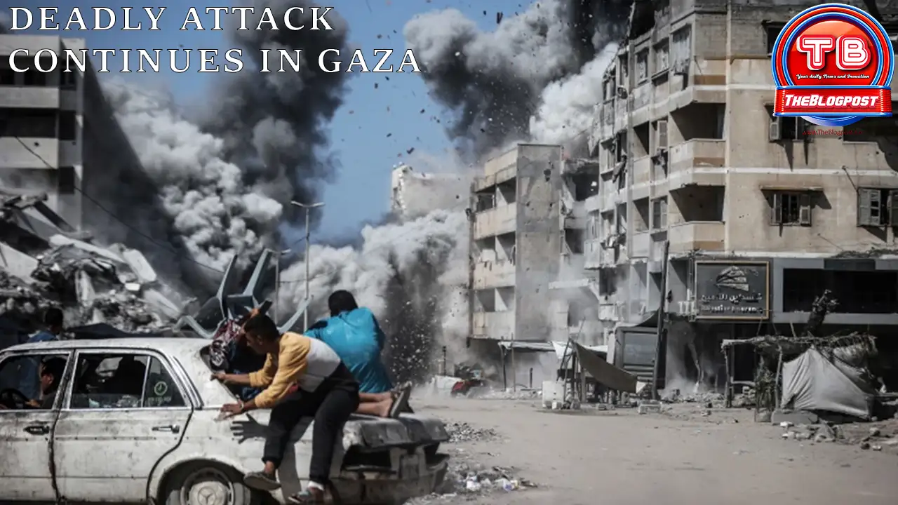Deadly Attack Continues In Gaza